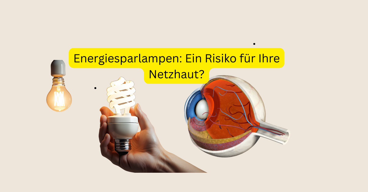 Energiesparlampen bei Netzhauterkrankungen