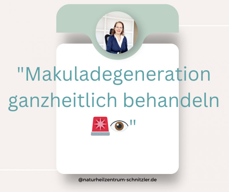 Makuladegeneration Ganzheitlich behandeln